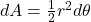 dA = \frac{1}{2} r^2 d \theta