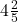 4 \frac{2}{5}