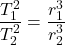 \[\frac{T^2_1}{T^2_2} = \frac{r^3_1}{r^3_2}\]