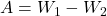 A = W_1 - W_2