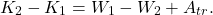 \[K_2 - K_1 = W_1 - W_2 + A_{tr}.\]